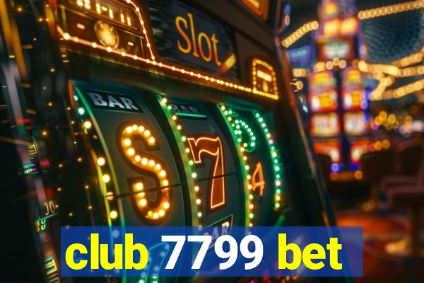 club 7799 bet